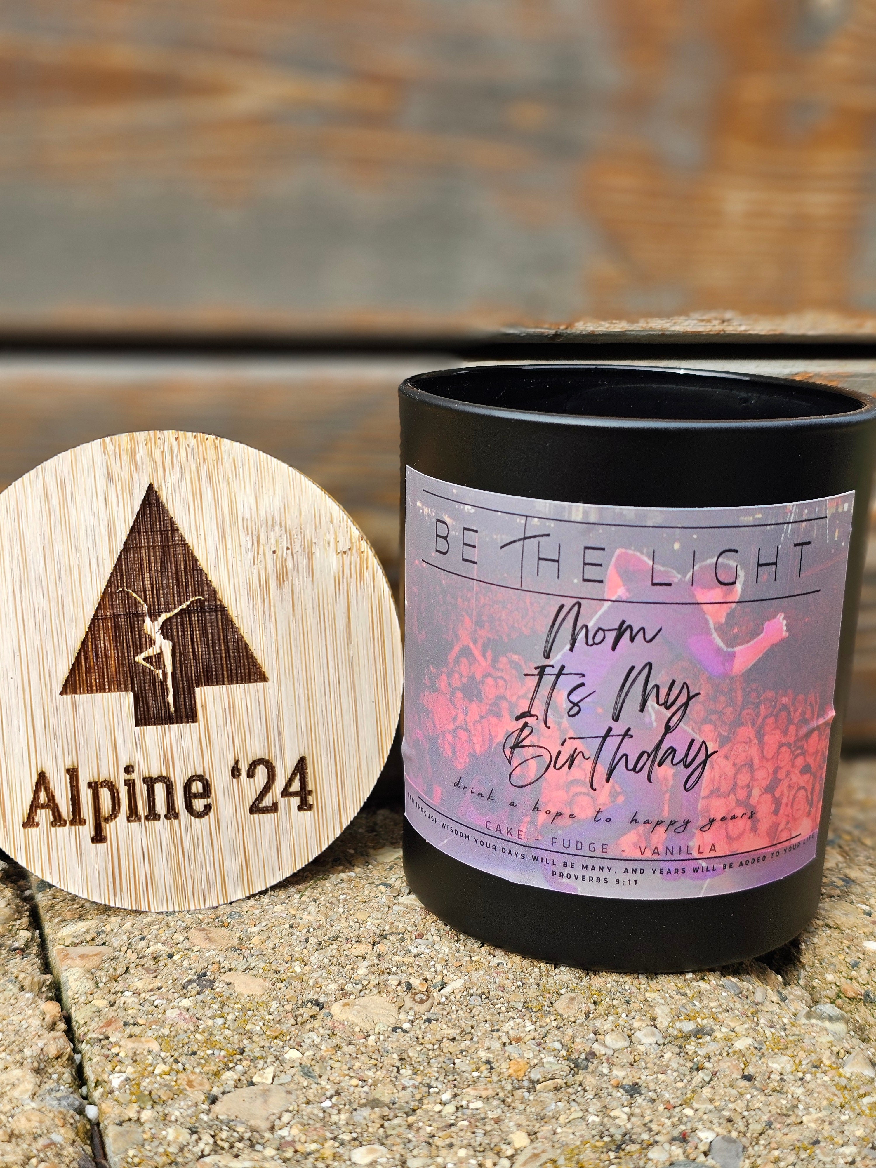 Alpine - Mom, It's My Birthday – Be The Light Candle Company